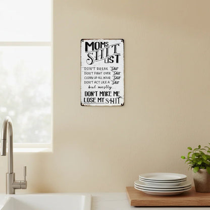 ❤️❤️"Mom’s Shit List" Funny Metal Sign – Sarcastic Tin Plaque for the Queen of the House