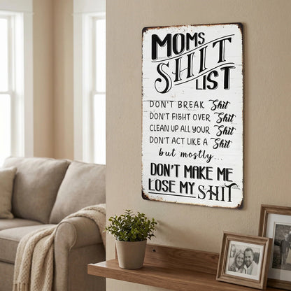 ❤️"Mom’s Shit List" Funny Metal Sign – Sarcastic Tin Plaque for the Queen of the House
