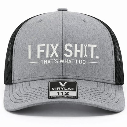 💥LAST DAY 50% OFF-🛠️ I Fix Shit Trucker Hat – Funny Mechanic & Fixer Cap