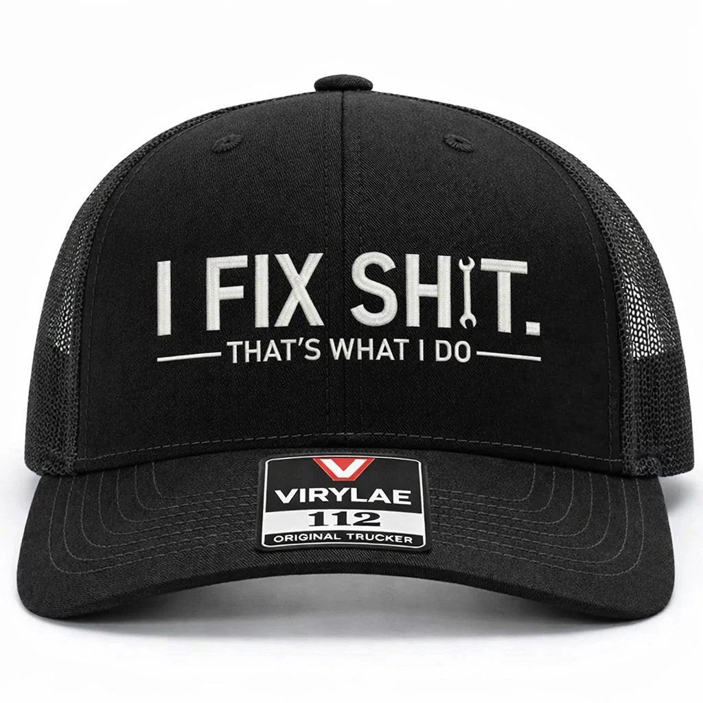 💥LAST DAY 50% OFF-🛠️ I Fix Shit Trucker Hat – Funny Mechanic & Fixer Cap