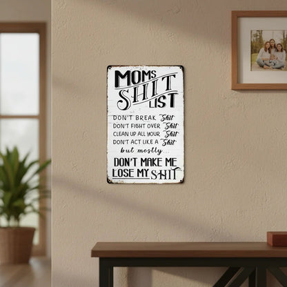 ❤️❤️"Mom’s Shit List" Funny Metal Sign – Sarcastic Tin Plaque for the Queen of the House